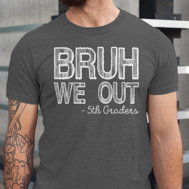 Bruh We Out 5th Graders Fifth Grade Graduation Class Of 2026 Unisex Jersey T-Shirt