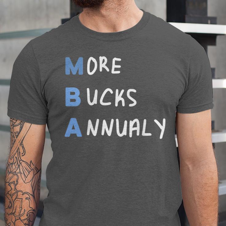 More Bucks Annually MBA Graduation Shirt Unisex Jersey T-Shirt