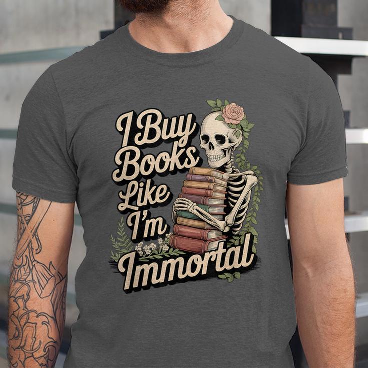 I Buy Books Like I'm Immortal Reader Meme Graphic Unisex Jersey T-Shirt