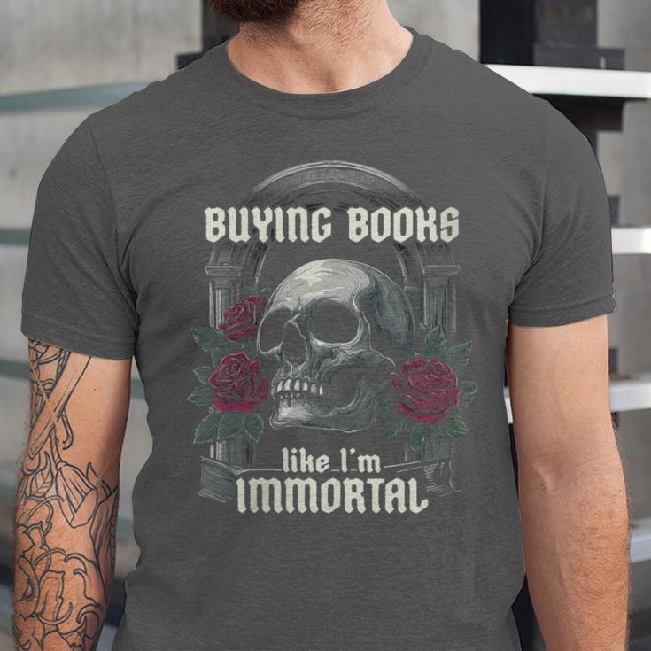 I Buy Books Like I'm Immortal Rose For Men Women Skeleton Unisex Jersey T-Shirt I Buy Books Like I'm Immortal Rose For Men Women Skeleton Unisex Jersey T-Shirt