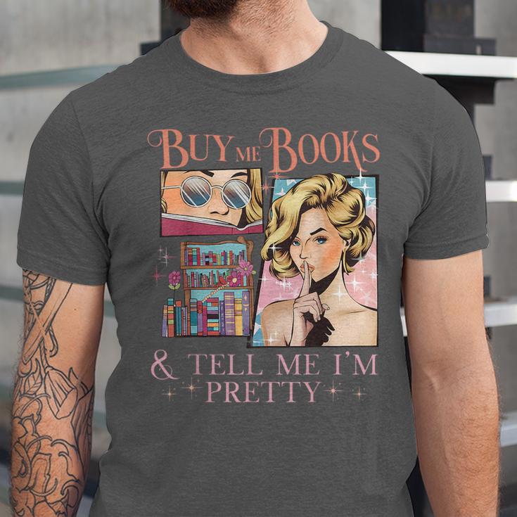 Buy Me Books And Tell Me I'm Pretty Book Lover Tee Unisex Jersey T-Shirt