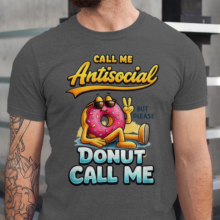 Call Me Antisocial Donut Pun Introvert Quote Unisex Jersey T-Shirt