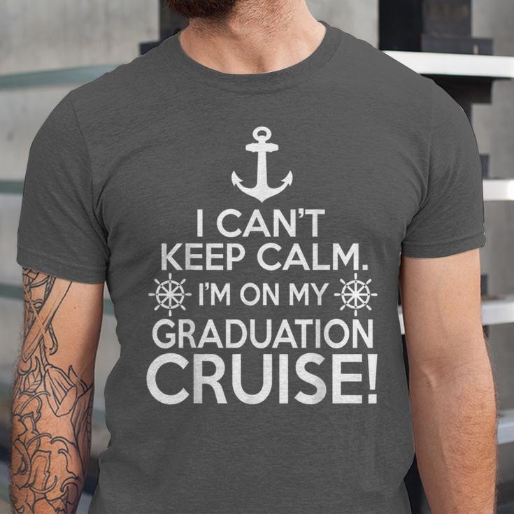 I Can't Keep Calm Graduation Cruise Unisex Jersey T-Shirt