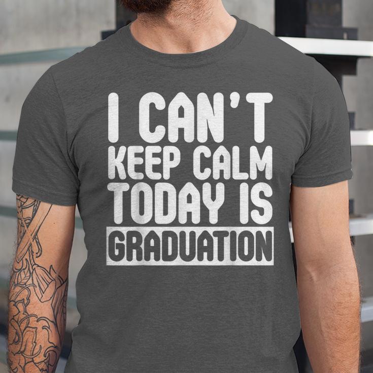 I Can't Keep Calm Today Is Graduation Shirt For Grade 2018 Unisex Jersey T-Shirt