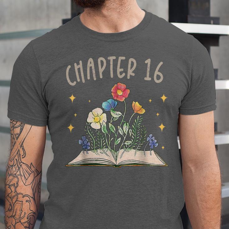 Chapter 16th Birthday Bookworm 16 Years Old For Book Lovers Unisex Jersey T-Shirt