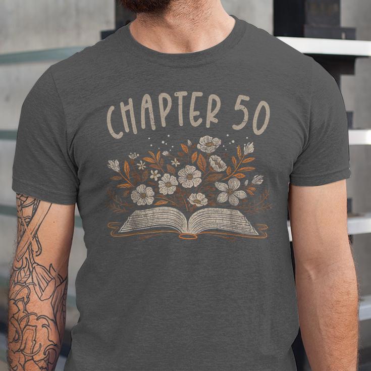Chapter 50th Birthday Bookworm 50 Years Old For Book Lovers Unisex Jersey T-Shirt
