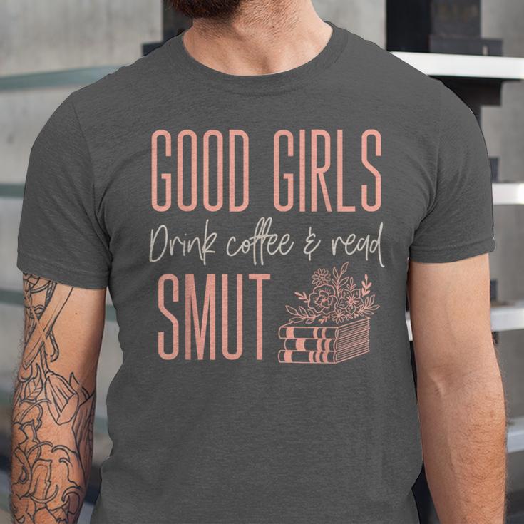 Coffee And Smut Good Girls Read Smutty Book Merch For Women Unisex Jersey T-Shirt Coffee And Smut Good Girls Read Smutty Book Merch For Women Unisex Jersey T-Shirt