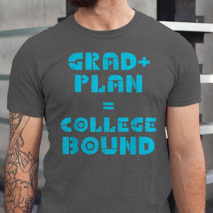College Bound Graduation 2023 Grad Plan College Bound Unisex Jersey T-Shirt