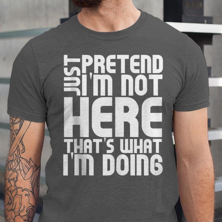 Cool Introvert Just Pretends I'm Not Heres Unisex Jersey T-Shirt Cool Introvert Just Pretends I'm Not Heres Unisex Jersey T-Shirt
