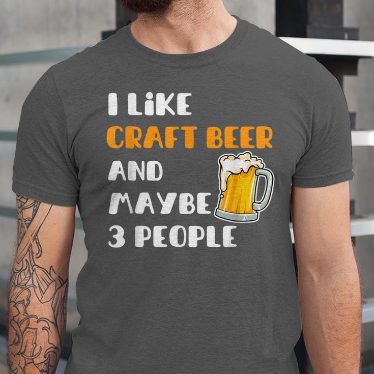 I Like Craft Beer & Maybe 3 People Introvert Beer Fans Unisex Jersey T-Shirt