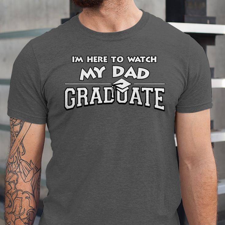 My Dad Graduated Matching Family Graduation Party Unisex Jersey T-Shirt