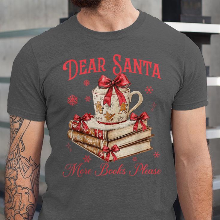 Dear Santa More Books Please Reading Book Lover Christmas Unisex Jersey T-Shirt