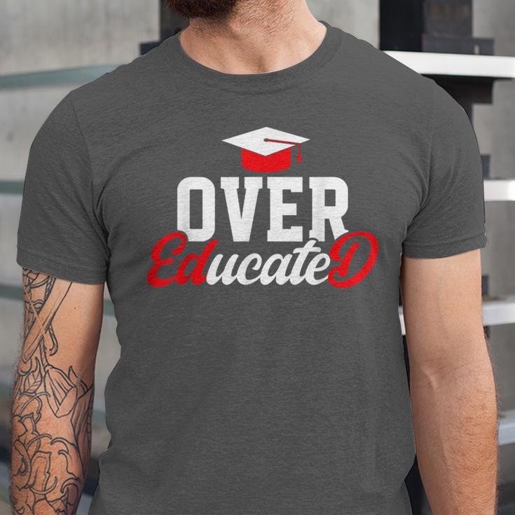 Doctor Of Education Over Educated EdD Doctorate Graduation Unisex Jersey T-Shirt