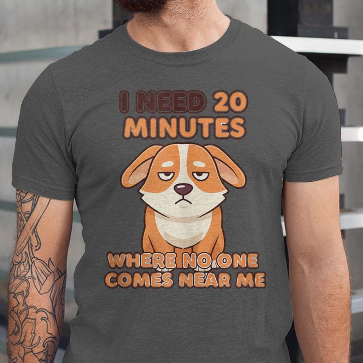 Dog Introvert I Need 20 Minutes Where No One Comes Unisex Jersey T-Shirt