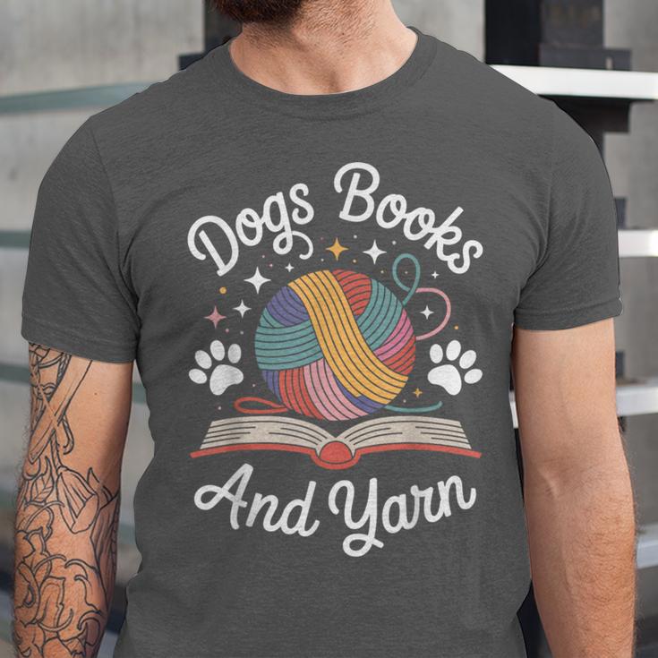 Dogs Books And Yarn Knitter Knitting Unisex Jersey T-Shirt