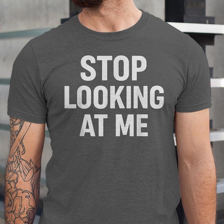Dont Looking At Me Sarcastic Introvert Unisex Jersey T-Shirt