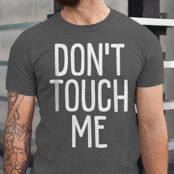 Don't Touch Me For Boy Girl Men Women Introvert Unisex Jersey T-Shirt