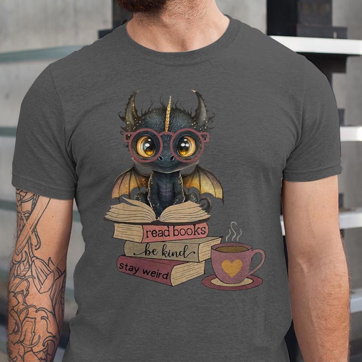 Dragon Read Books Be Kind Stay Weird Book Lover Unisex Jersey T-Shirt