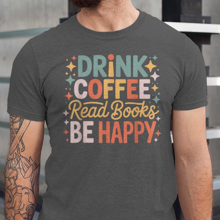Drink Coffee Read Books Be Happy Aesthetic Quote Unisex Jersey T-Shirt