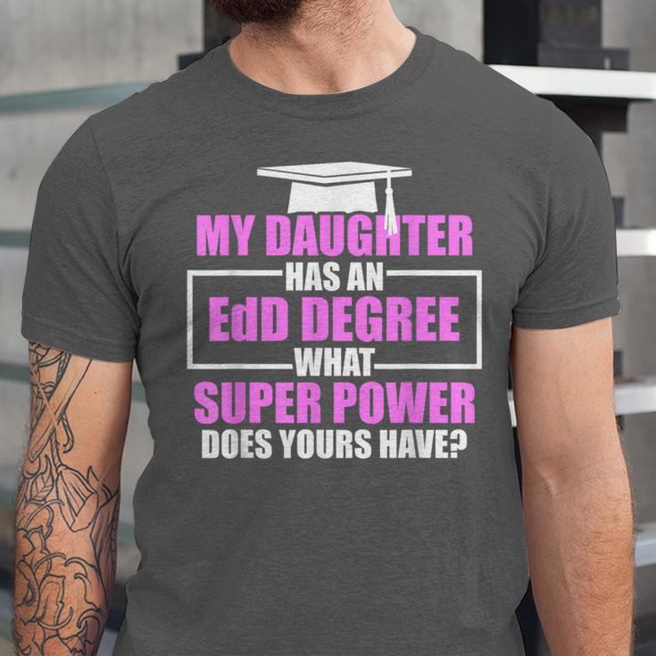 EdD Doctor Of Education Daughter Power Doctorate Graduation Unisex Jersey T-Shirt