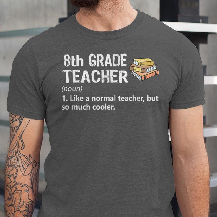 Eighth Grade Teacher Graduation Shirts Gifts Funny Saying Unisex Jersey T-Shirt