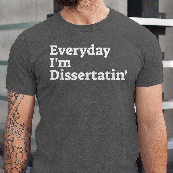 Everyday I'm Dissertatin' Doctorate GraduationShirt Unisex Jersey T-Shirt
