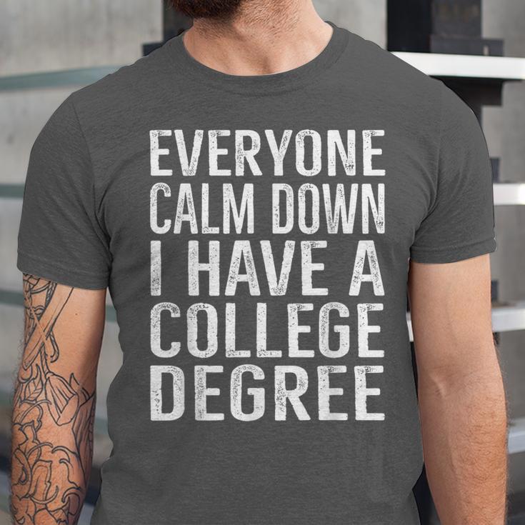 Everyone Calm Down College Degree Graduation T-Shirt Unisex Jersey T-Shirt