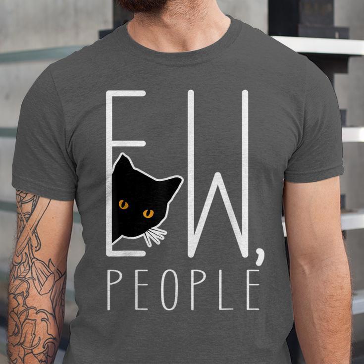 Ew People Cat Introvert Anti-Social Unisex Jersey T-Shirt Ew People Cat Introvert Anti-Social Unisex Jersey T-Shirt