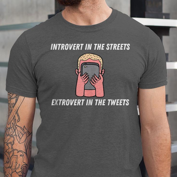 Extroverted Introvert In The Streets Extrovert In The Tweets Unisex Jersey T-Shirt