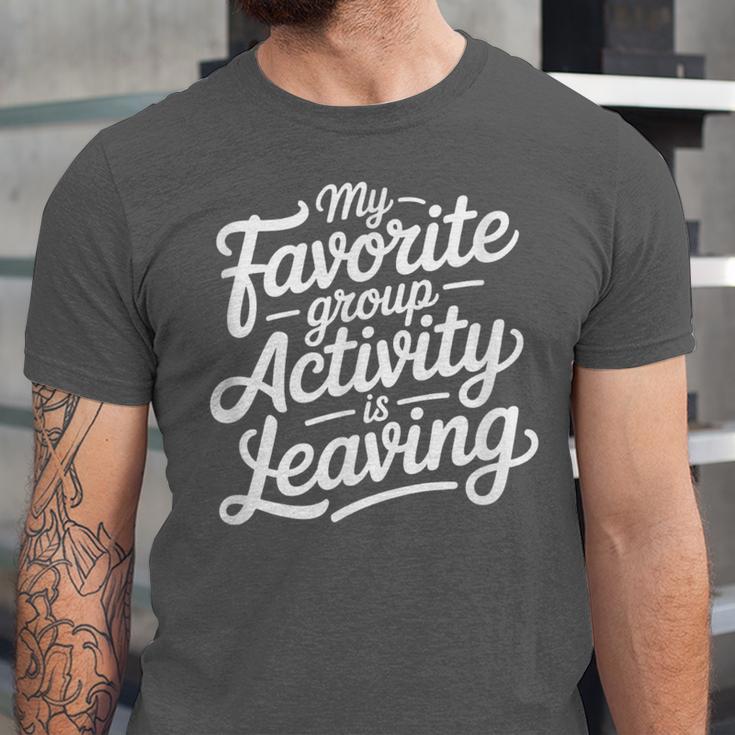 My Favorite Group Activity Is Leaving Introvert Social Unisex Jersey T-Shirt My Favorite Group Activity Is Leaving Introvert Social Unisex Jersey T-Shirt