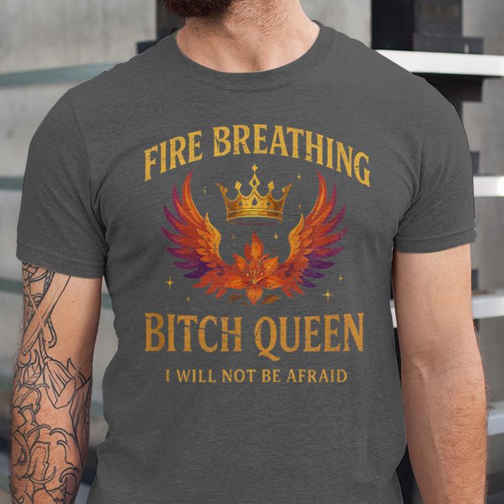 Fire Breathing Bitch Queen I Will Not Be Afraid Fantasy Book Unisex Jersey T-Shirt