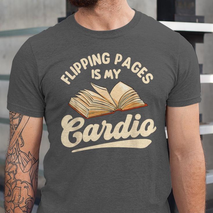 Flipping Pages Is My Cardio Book Lover Reading Bookworm Unisex Jersey T-Shirt