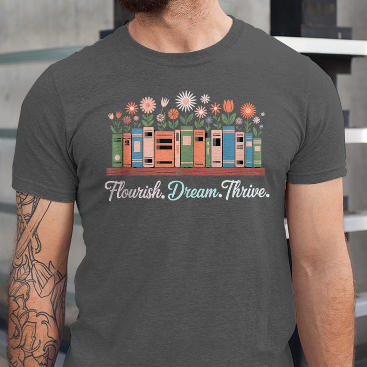 Flourish Dream Thrive Floral Books For Book Lovers Unisex Jersey T-Shirt