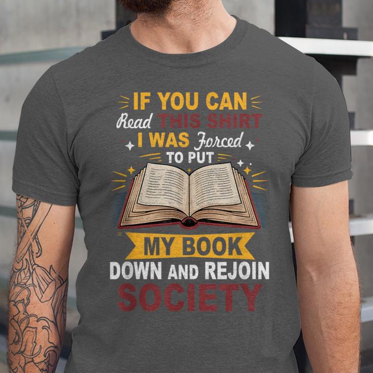 I Was Forced To Put My Book Down And Rejoin Society Book Unisex Jersey T-Shirt