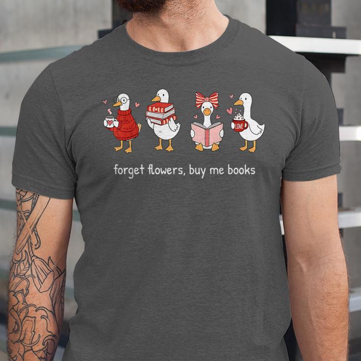 Forget Flowers Buy Me Books Valentine Goose Book Lover Unisex Jersey T-Shirt Forget Flowers Buy Me Books Valentine Goose Book Lover Unisex Jersey T-Shirt
