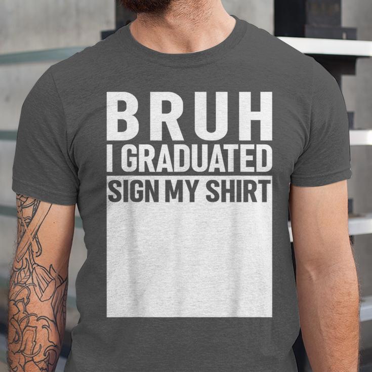 Funny College School Graduation 2025 I Graduated Sign My Unisex Jersey T-Shirt