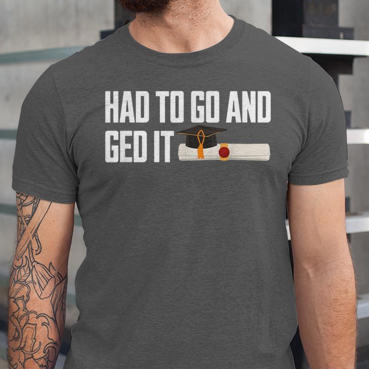 GED Graduation For Him Her Women Men GED Graduate Unisex Jersey T-Shirt