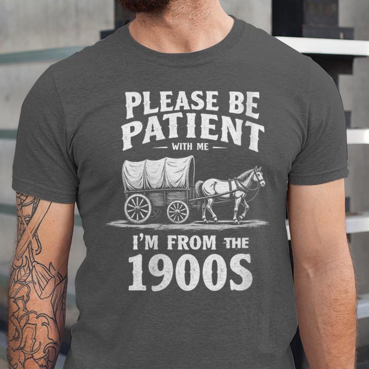 Gentle Nostalgia Plea Please Be Patient I'm From The 1900s Unisex Jersey T-Shirt