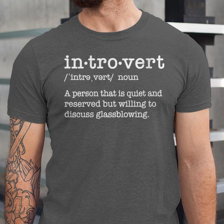 Glassblower Willing To Discuss Glassblowing Introvert Unisex Jersey T-Shirt