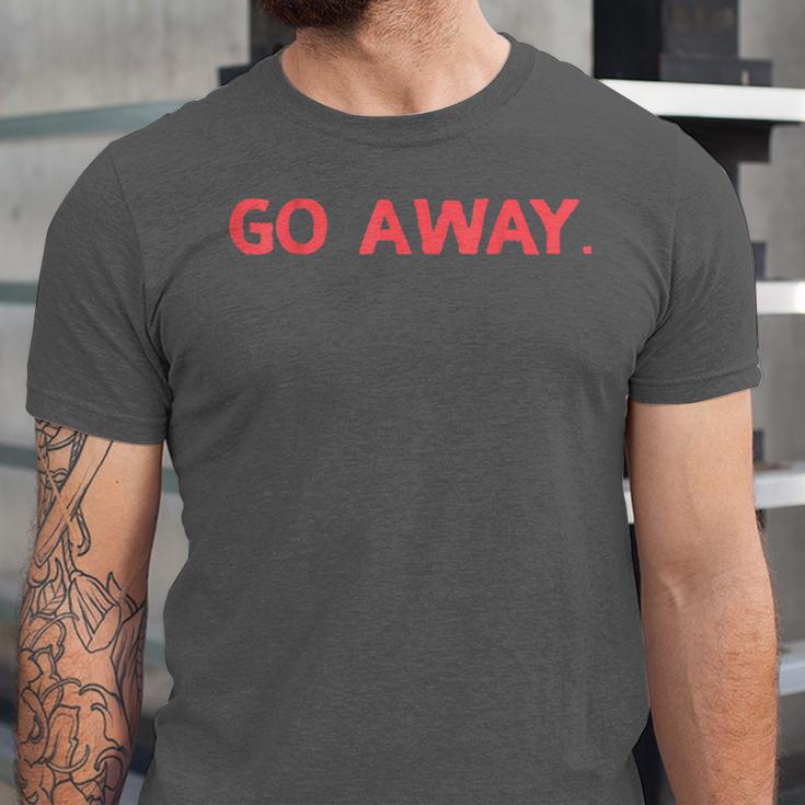 Go Away Introversion Sarcasm Introvert Unisex Jersey T-Shirt Go Away Introversion Sarcasm Introvert Unisex Jersey T-Shirt