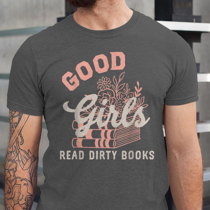 Good Girls Read Dirty Books Smutty Book Merch I Dont Watch Unisex Jersey T-Shirt