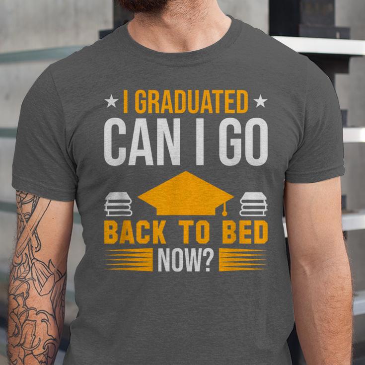 I Graduated Can I Go Back To Bed Now Graduation College Unisex Jersey T-Shirt