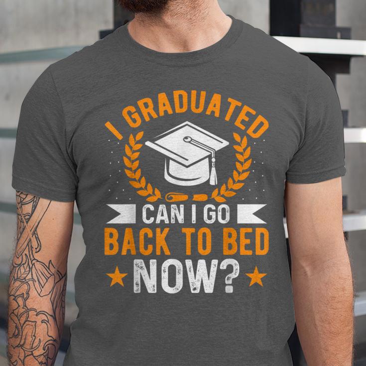 I Graduated Can I Go Back To Bed Now Graduation Unisex Jersey T-Shirt