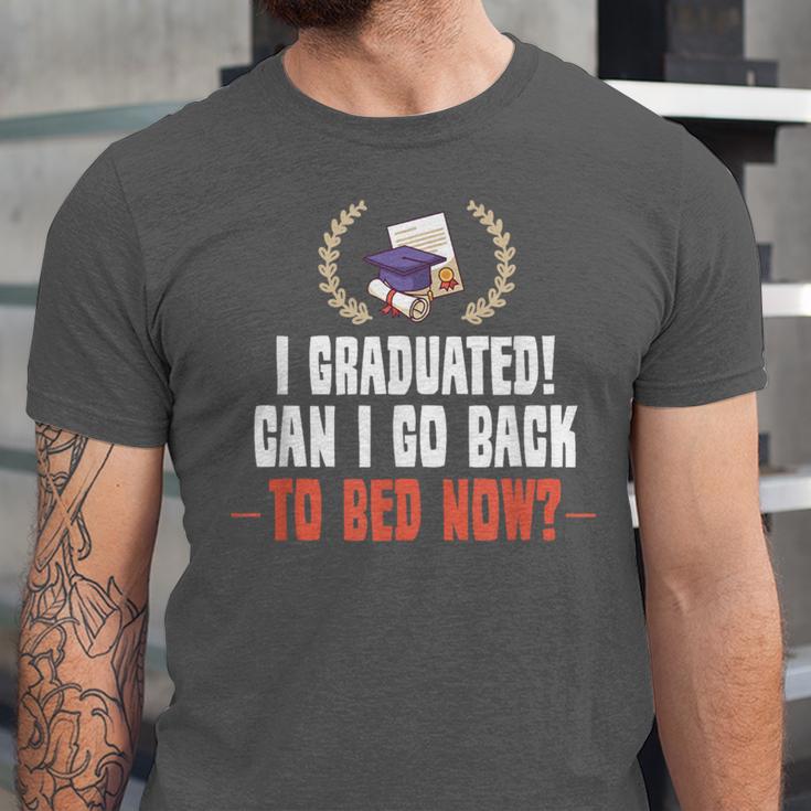 I Graduated Can I Go Back To Bed Graduation Unisex Jersey T-Shirt