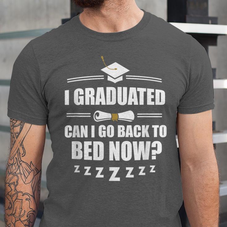 I Graduated Can I Go Back To Bed Now School Graduation Unisex Jersey T-Shirt