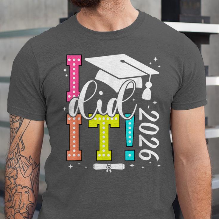 I Did It Graduation 2026 Graduate Class Of 2025 Senior 26 Unisex Jersey T-Shirt