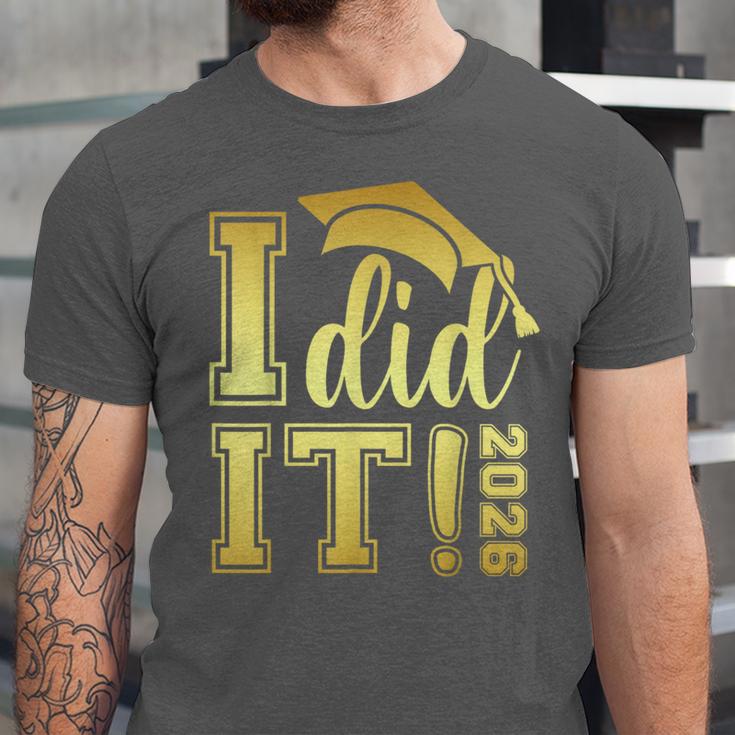 I Did It Graduation 2026 Graduate Class Of 2026 Senior 26 Unisex Jersey T-Shirt