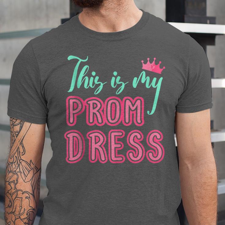 Graduation Tee This Is My Prom Dress 2021 Graduate Unisex Jersey T-Shirt