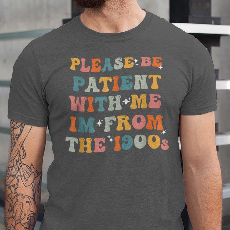 Groovy Please Be Patient With Me I'm From The 1900s Unisex Jersey T-Shirt Groovy Please Be Patient With Me I'm From The 1900s Unisex Jersey T-Shirt