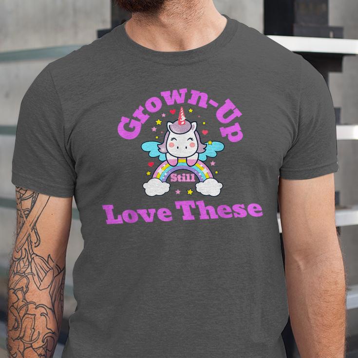 Grown-Up Still Love These Magical Unicorn Nostalgia Unisex Jersey T-Shirt Grown-Up Still Love These Magical Unicorn Nostalgia Unisex Jersey T-Shirt